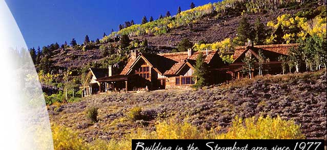 Building in the Steamboat area since 1977